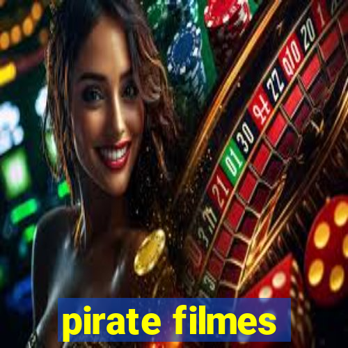 pirate filmes